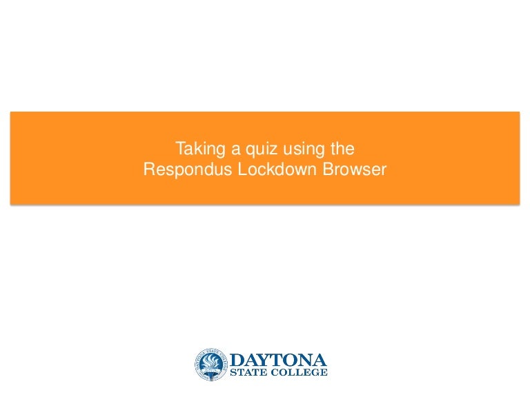 Taking a Quiz Using the Respondus Lockdown Browser