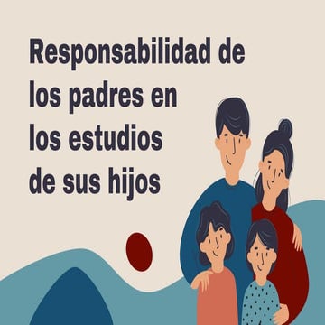 Responsabilidad de los padres en los estudios de sus hijos (diapositivas).pptx