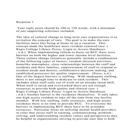 Response 1 Your reply posts should be 100 to 150 words, with.docx