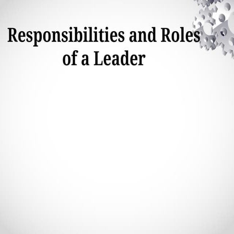 responsibilities-and-roles-of-a-leader.pptx
