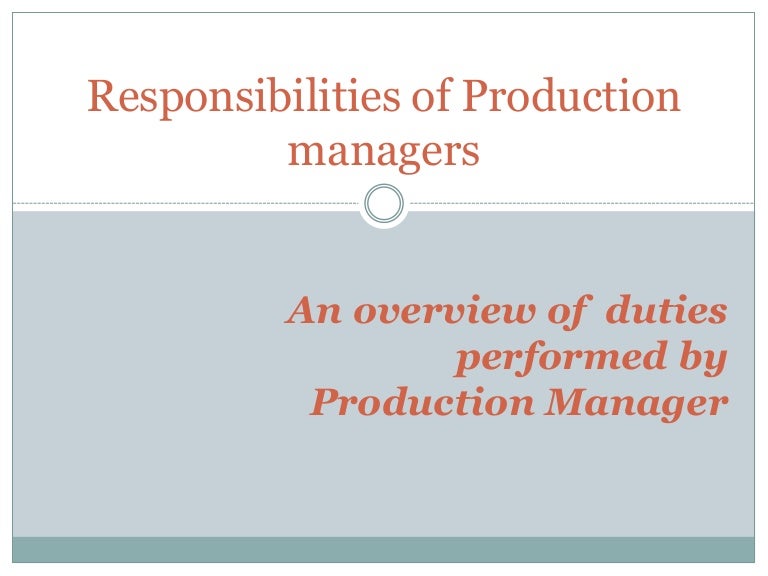 Responsibilities of production managers