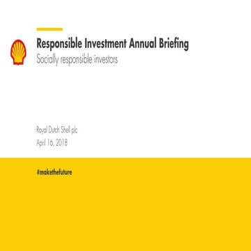 Shell responsible investor briefing in London – April 16, 2018