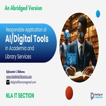 Responsible Application of AI/Digital Tools in Academia and Library Services - SI Ebhonu @ NLA IT Section.pdf