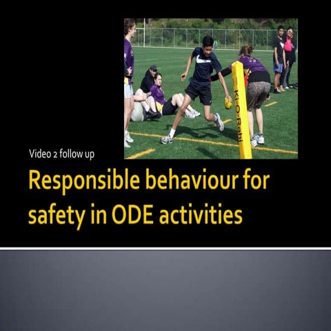 Responsible behaviour for safety in ODE activities 002 follow up