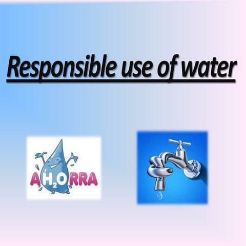 Responsible use of water