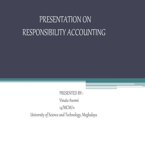 Responsiblity accounting CMA. Vinato Awomi