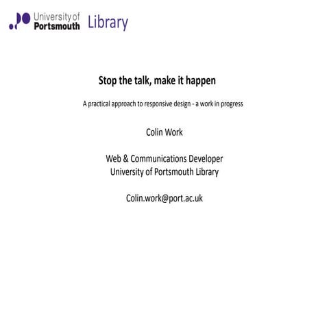 University of Portsmouth Library: A practical approach to Responsive Design 