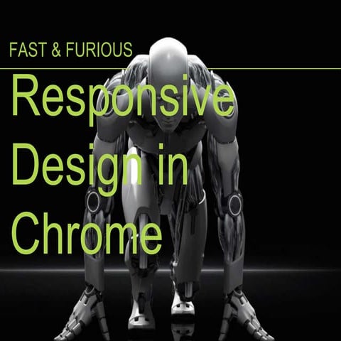Fast & Furious Responsive Design in Chrome  DevTools