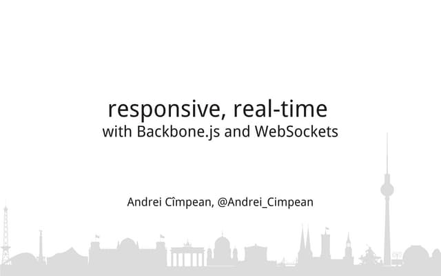 An approach to responsive, realtime with Backbone.js and WebSockets