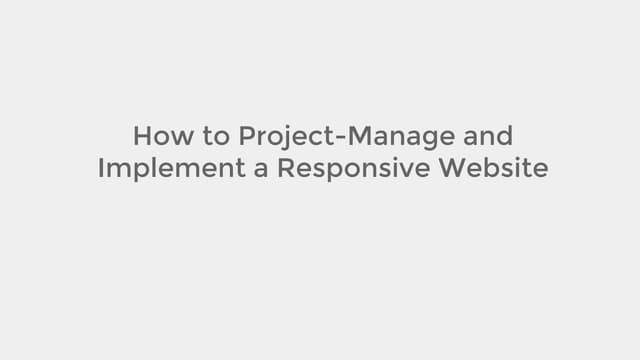 How to Project-Manage and Implement a Responsive Website
