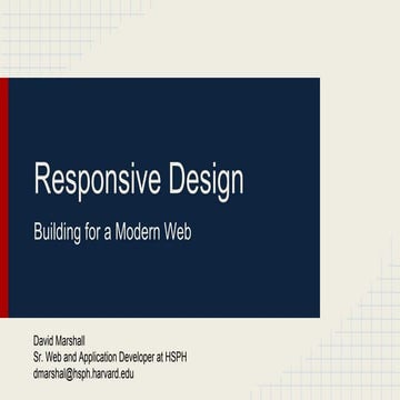 Responsive Design: Building for a Modern Web | PPT