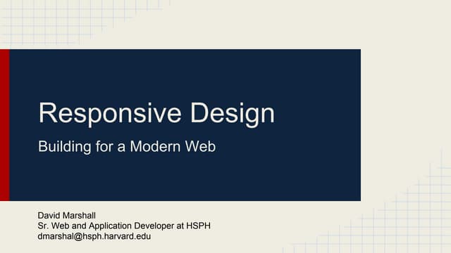 Responsive Design: Building for a Modern Web