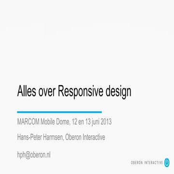 Oberon: Alles over Responsive design marcom13