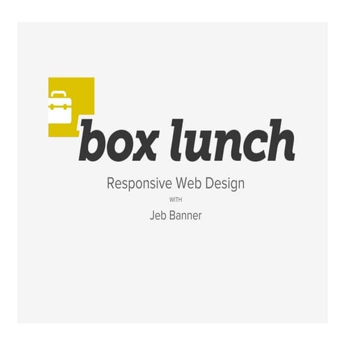 'Box Lunch: Responsive Web Design