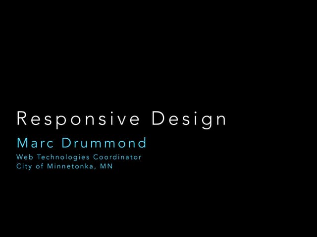 Responsive design for communicators