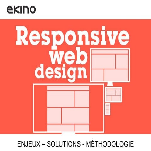 Responsive Web Design - Enjeux, Solutions, Méthodologie