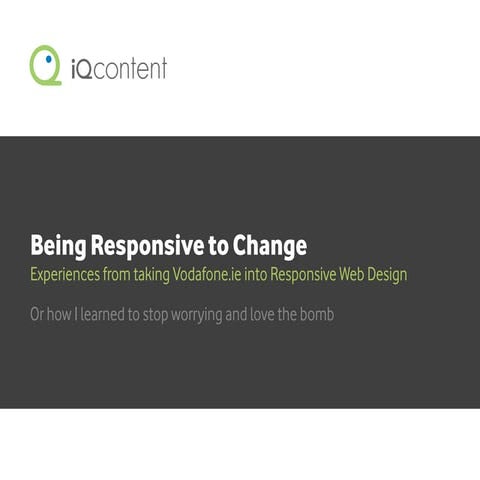 Being Responsive to Change