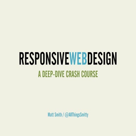 Responsive Web Design: A Deep-Dive Crash Course