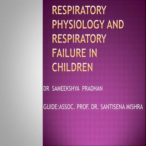 Resp physiology & respiratory failure in children