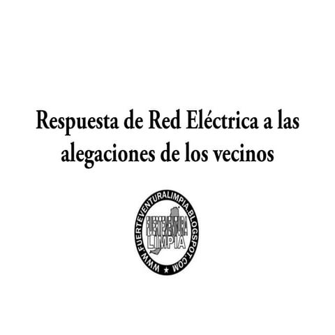 Respuesta de red eléctrica a las alegaciones de los vecinos