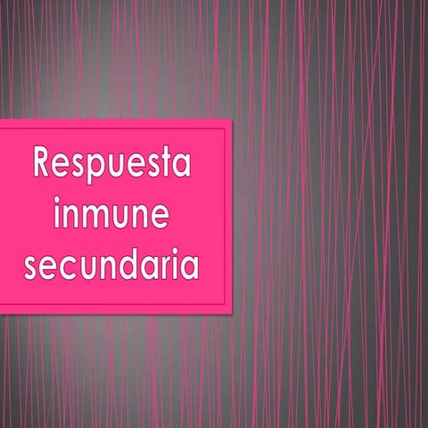 Respuesta inmune secundaria