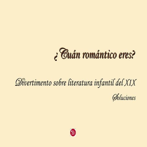 ¿Cuán romántico eres? Divertimento sobre literatura infantil del siglo XIX. S...