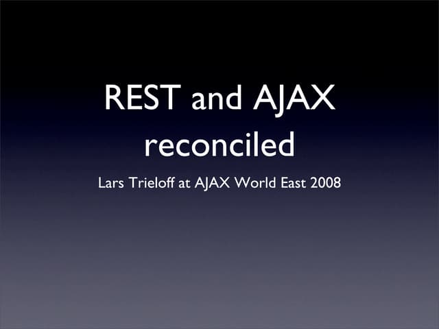 REST and AJAX Reconciled