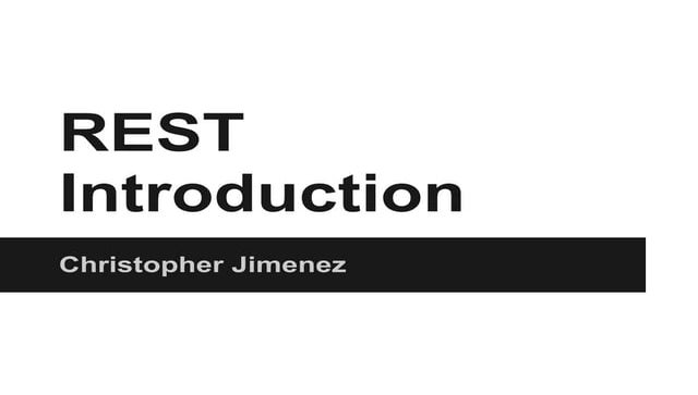 Rest Introduction (Chris Jimenez)
