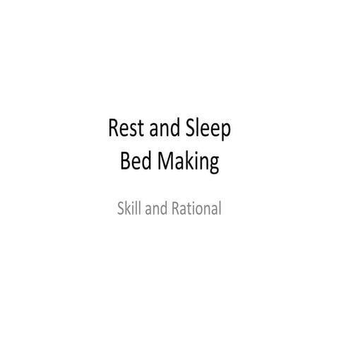 Rest And Sleep, Bedmaking