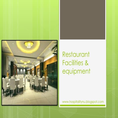 Restaurant facilities and equipment