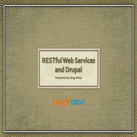 RESTful Web Services and Drupal