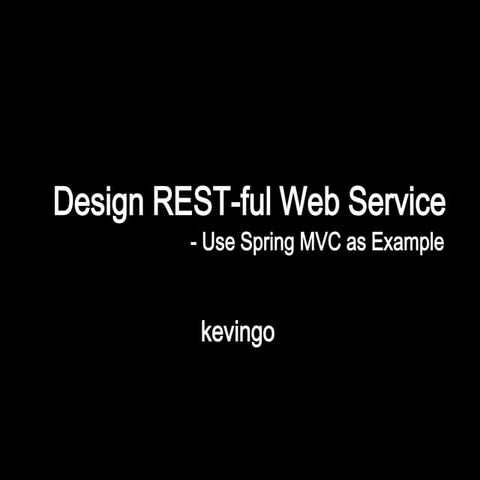 Design Restful Web Service, use SpringMVC as Example | PPT