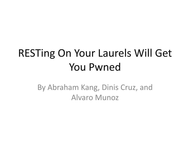 Resting on your laurels will get you powned