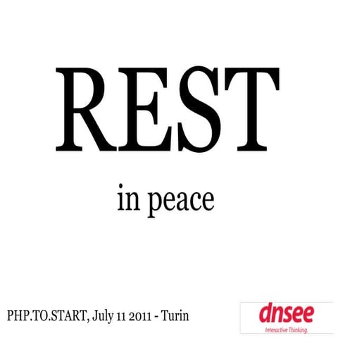 REST in peace @ PHP.TO.START 07-11-2011