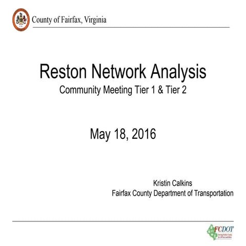 Reston Network Analysis: Community Meeting Tier 1 & Tier 2