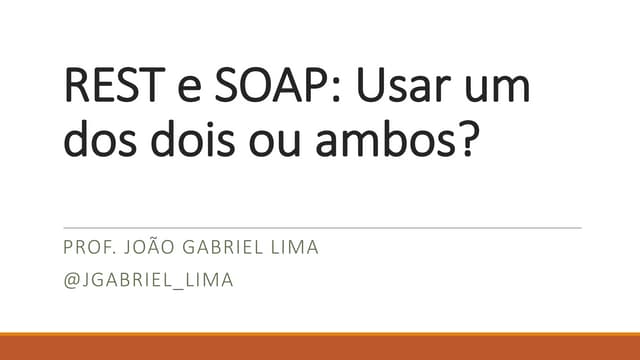 REST x SOAP : Qual abordagem escolher?