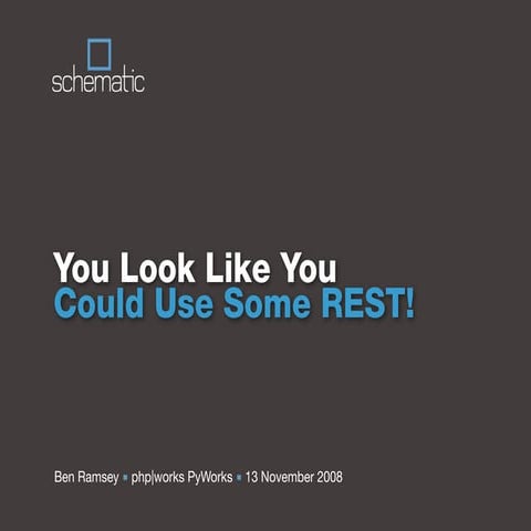 You Look Like You Could Use Some REST!