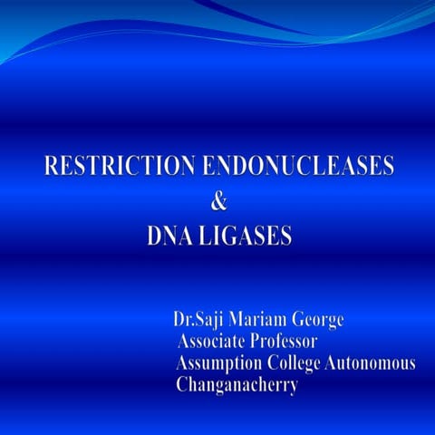 RESTRICTION ENDONUCLEASES & DNA LIGASES  SMG