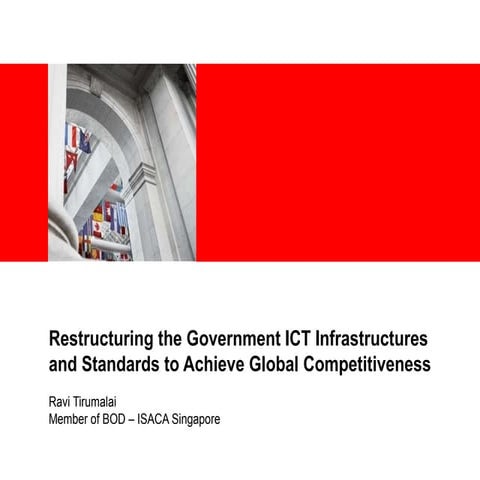 Restructuring The Government Ict Infrastructures And Standards To Achieve Global Competitiveness V4
