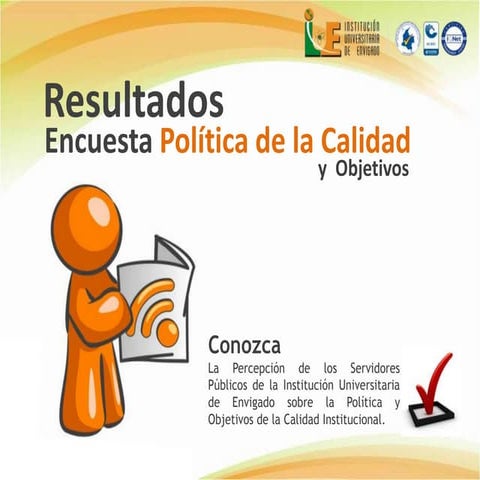 Resultados Encuesta Política de la Calidad IUE / 2011 