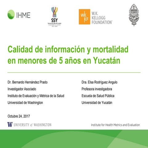 Under-5 mortality and healthcare in Yucatán – 2017 Results dissemination work...