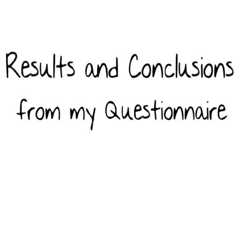 Results and Conclusions from my Questionnaire