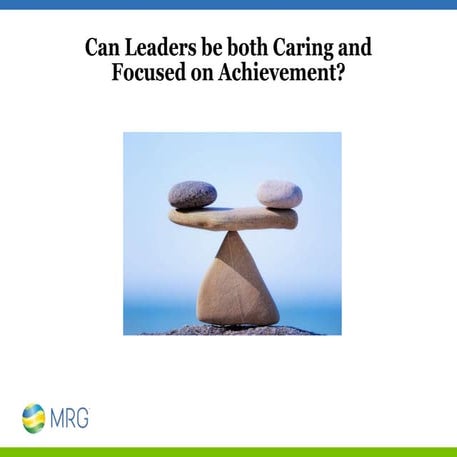 Can Leaders be Both Caring and Focused on Achievement?