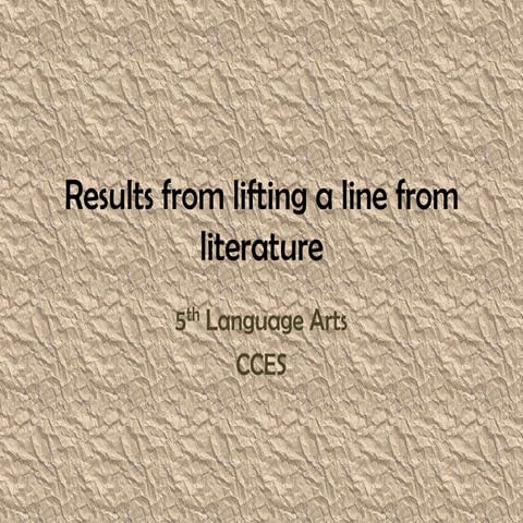 Results from lifting a line from literature