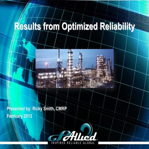 Results from Optimized Asset Reliability