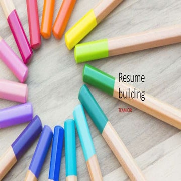 Resume building -How to make your first killer resume!