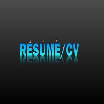 Resume and CV (Presentation)