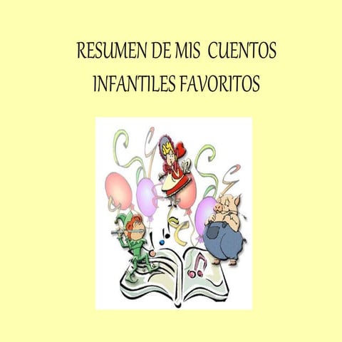 Resumen de mis  cuentos infantiles favoritos