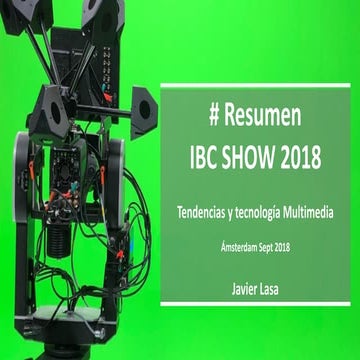 Resumen novedades y tendencias  IBC 2018_@javier_lasa