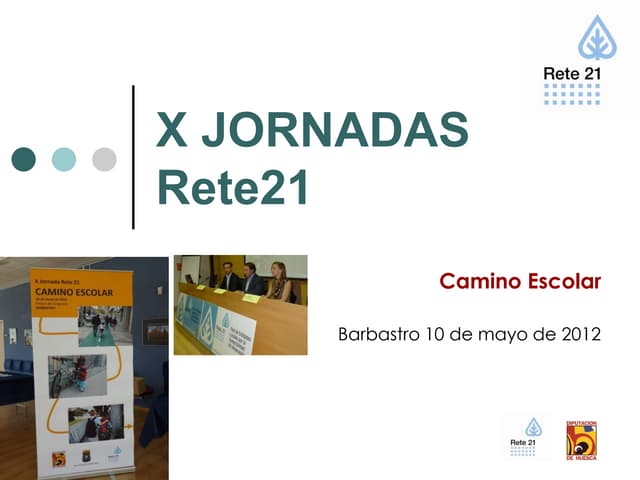 Resumen jornada camino escolar rete21